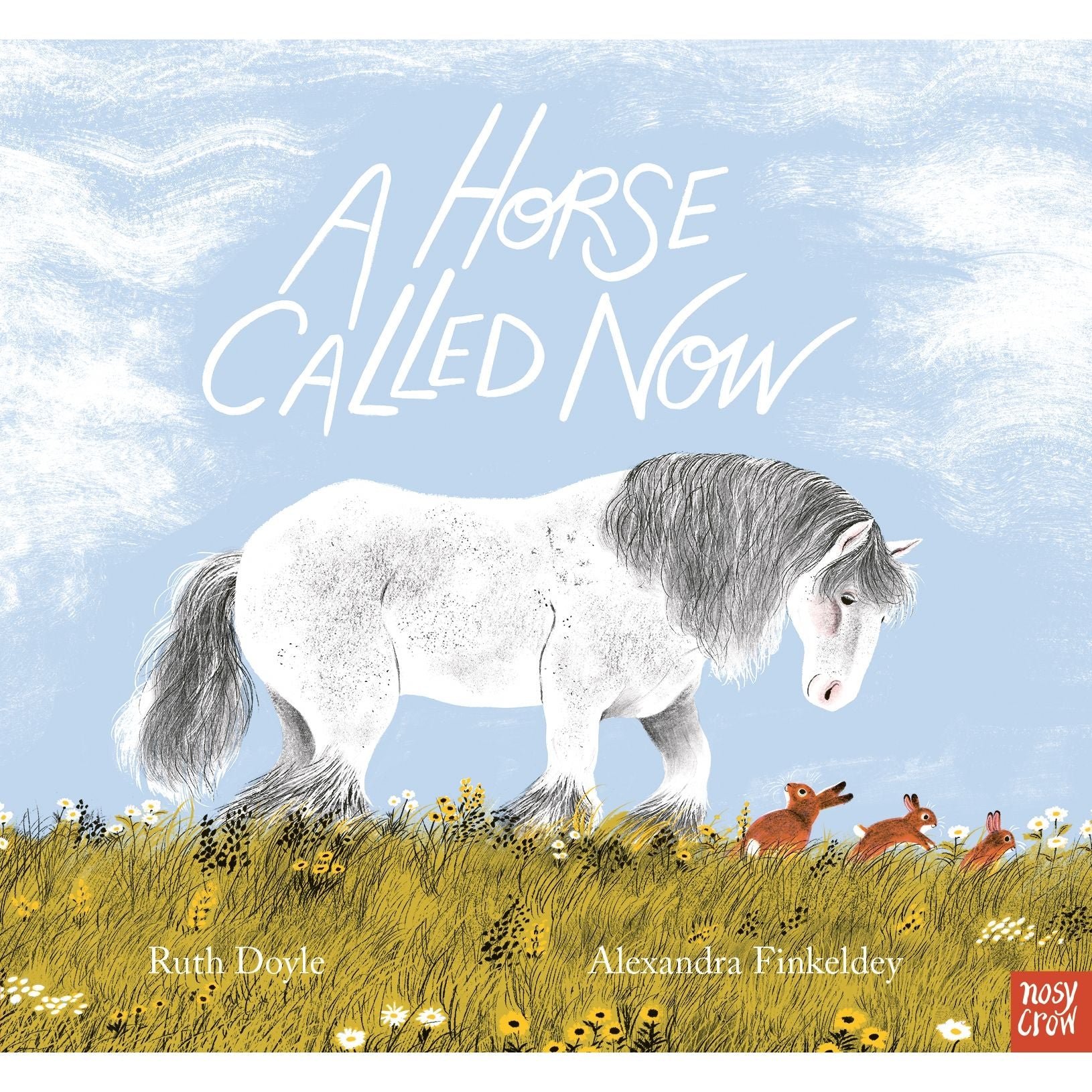 A Horse Called Now - Alexandra Finkeldey