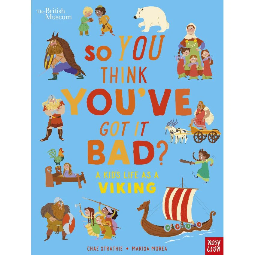 So You Think You’ve Got It Bad? A Kid’s Life as a Viking