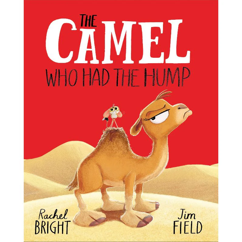 The Camel Who Had The Hump - Rachel Bright